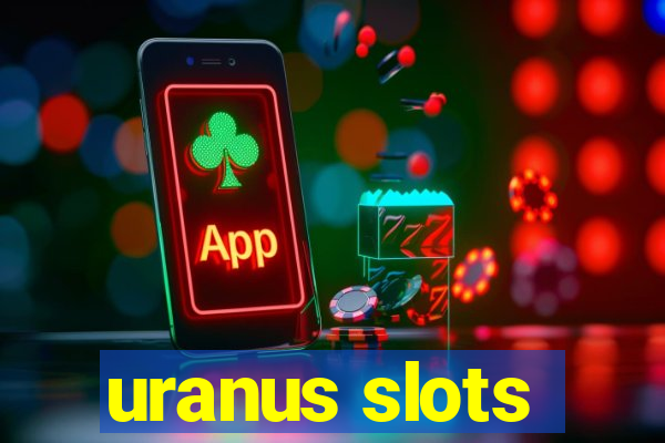 uranus slots